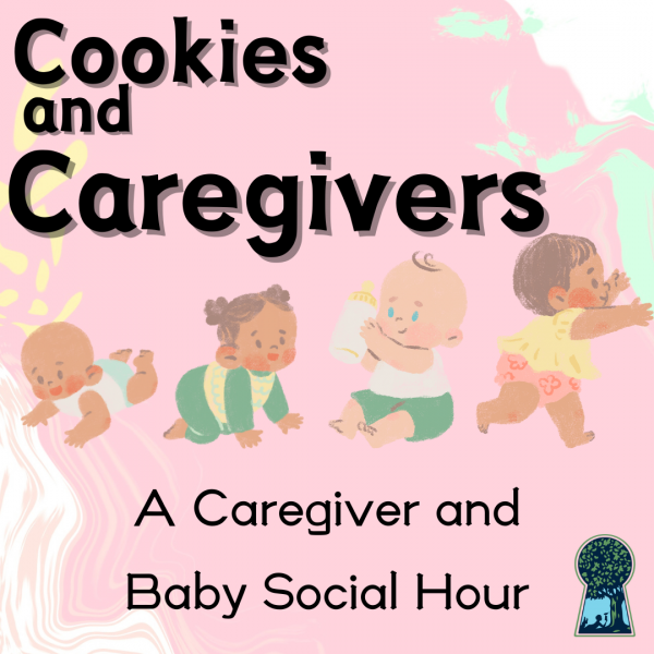 Cookies and Caregivers  A Caregiver and Baby Social Hour 