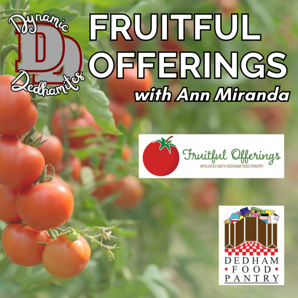 Fruitful Offerings with Ann Miranda: Dynamic Dedhamites