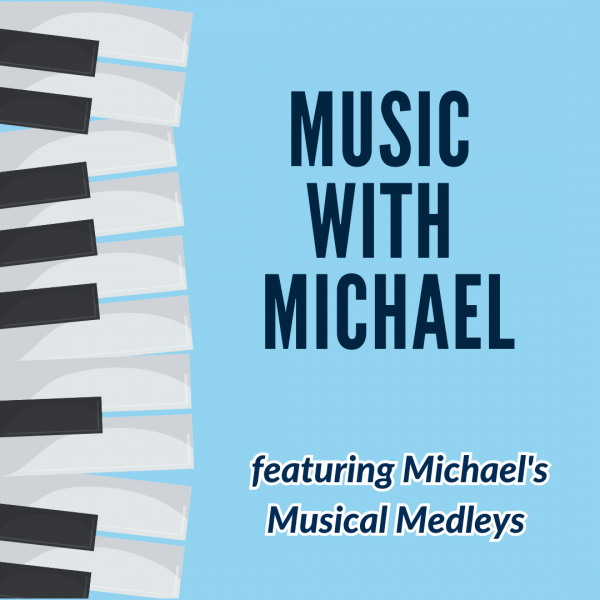 Music with Michael featuring Michael's Musical Medleys