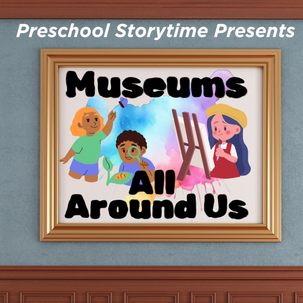 Preschool Storytime Museums