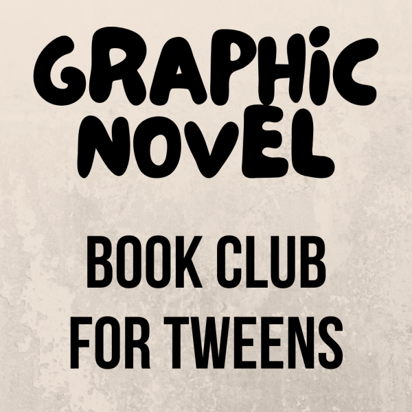 Graphic Novel Book Club for Tweens